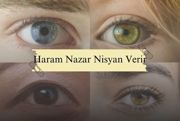 Haram Nazar Nisyan Verir