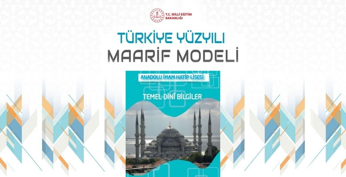 Türkiye Yüzyılı Maarif Modeli; Temel Dini Bilgiler Dersi